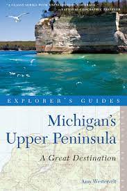 What do these places have in common? Ebook Explorer 039 S Guide Michigan 039 S Upper Peninsula Von Amy Westervelt Isbn 978 1 58157 814 0 Sofort Download Kaufen Lehmanns De