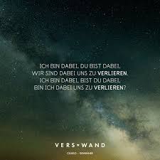 Siehe dir jetzt weitere lustige sprüche mit bildern auf kaufdex.com an. Ich Bin Dabei Du Bist Dabei Wir Sind Dabei Uns Zu Verlieren Ich Bin Dabei Bist Du Dabei Bin Ich Dabei Uns Zu Verlieren Clueso Visual Statements Spruche Zitate