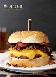 Whiskey Burger Mantitlement Whiskey Burger Best Burger Recipe Burger