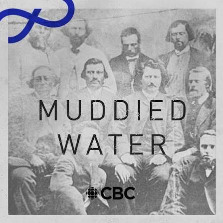 Muddied Water | CBC Podcasts | CBC Listen