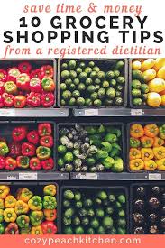 10 Grocery Shopping Tips From A Dietitian Healthy Groceries Healthy Grocery Shopping Vegan Nutrition