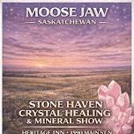 Stone Haven Crystal Healing & Mineral Show - Moose Jaw