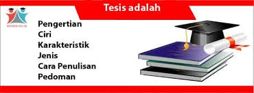 Contoh tesis pendidikan sd : Tesis Adalah Pengertian Karakteristik Jenis Pedoman Contoh
