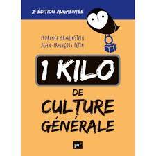 1 Kilo De Culture Generale Broche Florence Braunstein Jean Francois Pepin Livre Tous Les Livres A La Fnac