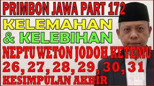 Bila mendapatkan weton ini, maka pasangan akan mengalami banyak kesusahan di awal karena masih dalam proses memahami satu sama lain. Kelemahan Kelebihan Neptu Weton Jodoh Ketemu 26 27 28 29 30 31 Primbon Jawa Syari Ah Ms172 Youtube
