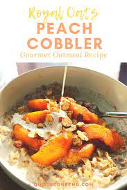Peach Cobbler Oatmeal With Cream Recipe Quick Easy Meals Breakfast Recipes Sweet Healthy Breakfast Casserole