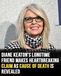 A close friend of Diane Keaton's has made a tragic claim 💔