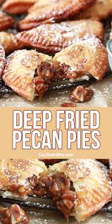 Deep Fried Pecan Pies Recipe Pecan Pie Pecan Recipes Fried Dessert