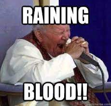 Raining Blood Metal Pope Quickmeme