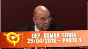 Jerônimo goergen se posiciona favorável ao impeachment de dilma. Dep Osmar Terra Frente A Frente 25 04 2018 Parte 1 Youtube