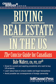 Both financially and emotionally there is a. Buying Real Estate In The Us The Concise Guide For Canadians Walters Dale 9781770400689 Books Amazon Ca