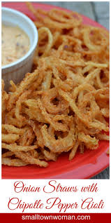 Onion Straws With Chipotle Pepper Aioli Recipe Onion Recipes Recipes Cooking Recipes