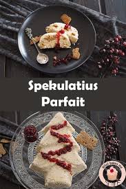 Spekulatius Parfait What Bakes Me Smile Einfacher Nachtisch Parfait Dessert Weihnachten