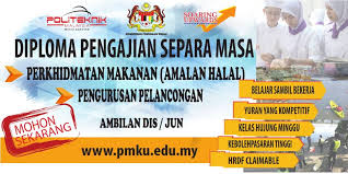 Di malaysia, industri perkhidmatan katering berkembang pesat selari dengan pertumbuhan permintaan perkhidmatan makanan dan. Tawaran Kemasukan Ke Diploma Secara Separa Masa Kss Sesi Disember 2017 Diploma Perkhidmatan Makanan Amalam Halal Diploma Pengurusan Pelancongan Borang Permohonan Dibuka 21 Ogos 2017 Isnin 5 00 Ptg
