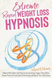 By stephen guise (paperback / softback, 2016) at the best online prices at ebay! Extreme Rapid Weight Loss Hypnosis Powerful Mini Habits That Stop Emotional Eating Trigger Calorie Blast Create Perfect Portion Control Effortlessl Paperback Vroman S Bookstore