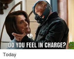 Do You Feel In Charge Today Meme On Me Me