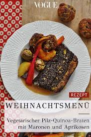 Weihnachtsmenu Rezept Fur Vegetarischen Pilz Quinoa Braten Mit Maronen Rezepte Vegetarisch Vegetarischer Nussbraten