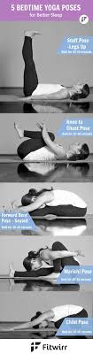 5 Bedtime Yoga Poses For Better Sleep Bedtime Yoga Bedtime Yoga Poses Yoga Poses