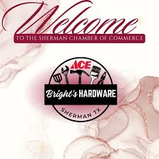 🚨 New Member Alert! 🚨 We're thrilled to welcome Ace Bright's Hardware  Sherman to the Sherman Chamber of Commerce! 🛠️🔩✨ Locally owned and ready  to serve, Ace Bright's Hardware is your go-to