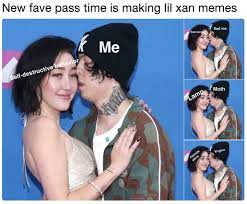 New Fave Pass Time Is Making Lil Xan Memes Lil Xan Kissing Noah Cyrus Really Funny Memes Memes Funny Memes