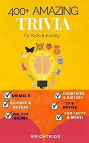 We have over 150 of the best trivia questions and answers in categories like history, sports, and trivia questions for kids. Amazing 400 Trivia Questions For Kids Family Hilarious Weird Did You Know Facts Super Fun Trivia Questions Answers Explanations About Nature Animals Science History Movies More By Brightkids
