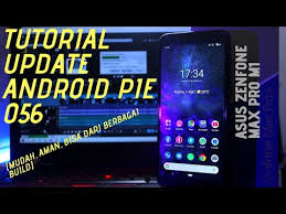 Asus Zenfone Max Pro M1 Update Pie 056 Bisa Dari Oreo Maupun Pie Baca Deskripsi Youtube