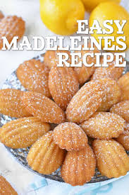 Easy Madeleines Recipe She Said Madeleine Recipe Madelines Recipe Recipes