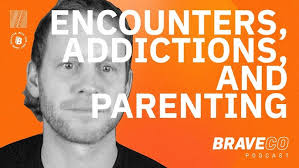 Encountering God, Addiction, and Parenting with Seth Dahl