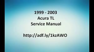 Инструкция по ремонту acura tsx (honda accord). Free Acura Tl Cl Service Manual Pdf Download 1999 2000 2001 2002 2003 Youtube