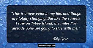 Browse top 54 most favorite famous quotes and sayings by miley cyrus. 62 Top Miley Cyrus Quotes That Reveal Her Mind