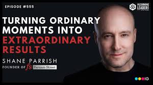 Episode #555: Shane Parrish