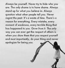 Always Be Yourself Be Yourself Quotes Belive In Yourself Quotes Quotes To Live By