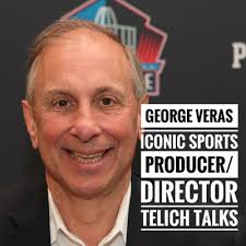 George Veras/ Iconic TV Sports Producer/Director by Telich Talks