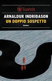 Il finale e la spiegazione del thriller sospeso tra paranoia e follia. Un Doppio Sospetto Un Indagine Per L Agente Erlendur Sveinsson Italian Edition Ebook Indridason Arnaldur Amazon De Kindle Shop