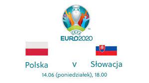Środowy mecz polaków ze szwedami zaplanowano na godzinę 18:00. Euro 2020 Polska Slowacja Pietro Nizej Warsaw 14 June 2021