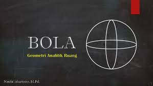 Memiliki empat sisi dan memiliki empat sudut. Pdf Geometri Analitik Ruang Bola Pdf Naufal Ishartono Academia Edu