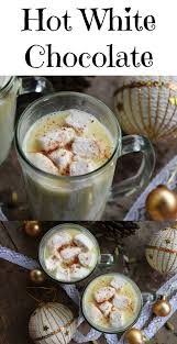 White Christmas Hot Chocolate Recipe Afternoon Tea Recipes White Hot Chocolate Tea Time Food