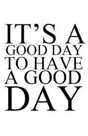 Have A Good Day Life Experience Quotes Good Morning Quotes Motivational Quotes For Students