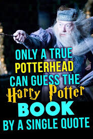 Only A True Potterhead Can Guess The Harry Potter Book By A Single Quote Harry Potter Book Quotes Harry Potter Quiz Harry Potter Order