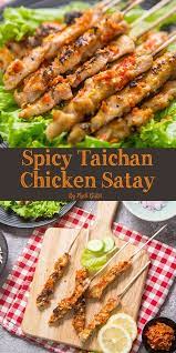 Spicy Taichan Chicken Satay Is One Of Viral Dish From Indonesia Since 2016 Try This Spicy And Refreshing Recipe It S Suitabl Chicken Satay Recipes Asain Food