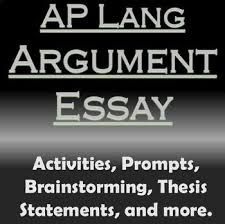 Ap Language And Composition Argument Essay Ap Language And Composition Ap Language Argumentative Essay