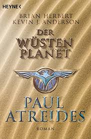 Amazon Com Der Wustenplanet Paul Atreides Roman Der Wustenplanet Heroes Of Dune 1 German Edition Ebook Herbert Brian Anderson Kevin J Schmidt Jakob Kindle Store