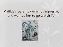 Thompson tried to play it down when contacted two weeks ago: By Roald Dahl 1 Matilda 2 Matilda Is Very Smart Girl Ppt Download