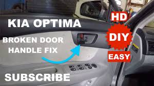 How To Replace Internor Door Handle On 2008 Kia Optima Youtube