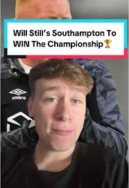 Will Still’s Southampton Aiming for Championship Glory