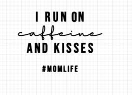 You can open files in multiple tabs on this freeware. I Run On Caffeine And Kisses Momlife Svg Dxf Eps Png Cut File Cricut Silhouette Ebay