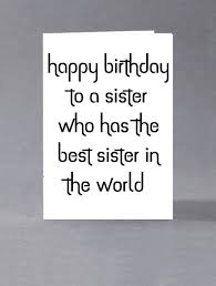 Funny Sister Birthday Card Happy Birthday To A Sister Who Etsy Happy Birthday Sister Quotes Sister Birthday Quotes Sister Birthday Card