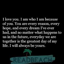 I Love You I Am Who I Am Because Of You You Are Every Reason Readbeach Com