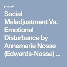 Social Maladjustment Vs Emotional Disturbance By Annemarie