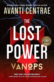 Pdf Free Download The Lost Power Vanops 1 By Avanti Centrae Thriller Good Books James Rollins